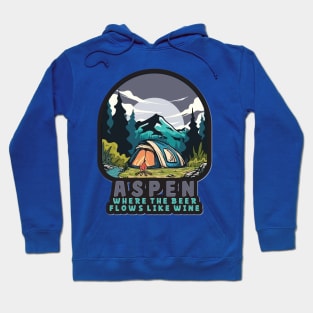 Aspen - Where The Beer Flows Like Wine Hoodie